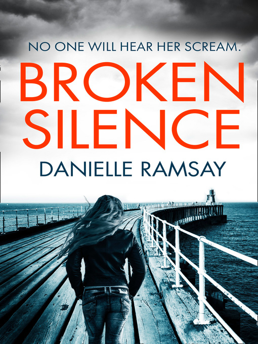 Title details for Broken Silence by Danielle Ramsay - Wait list